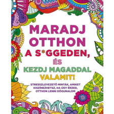 Maradj otthon a s*ggeden, és kezdj magaddal valamit! irodalom