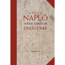 Márai Sándor - A teljes napló - 1943-1944 egyéb könyv