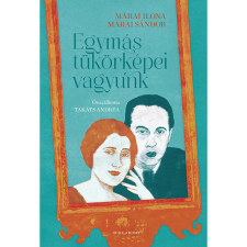 Márai Sándor Egymás tükörképei vagyunk regény