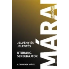 Márai Sándor - Jelvény és jelentés – Utóhang – Sereghajtók egyéb könyv