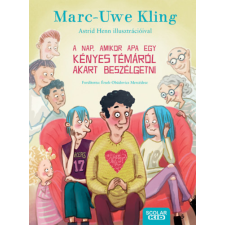 Marc-Uwe Kling - A nap, amikor Apa egy kényes témáról akart beszélgetni egyéb könyv