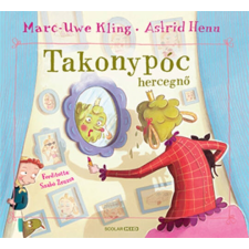 Marc-Uwe Kling Takonypóc hercegnő gyermek- és ifjúsági könyv