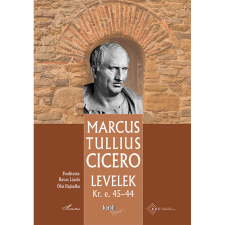 Marcus Tullius Cicero Levelek Kr.e. 45–44 (BK24-201910) történelem