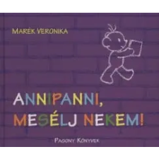 Marék Veronika - Annipanni, mesélj nekem! gyermek- és ifjúsági könyv