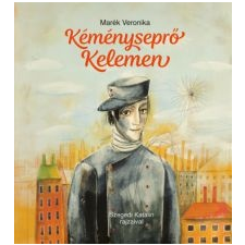 Marék Veronika Kéményseprő Kelemen gyermek- és ifjúsági könyv