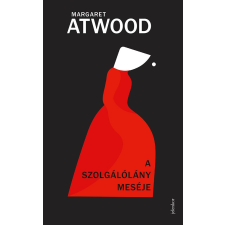 Margaret Atwood ATWOOD, MARGARET - A SZOLGÁLÓLÁNY MESÉJE (KARTONÁLT) irodalom