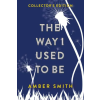 Margaret K. McElderry Books The Way I Used to Be (Collector's Edition)