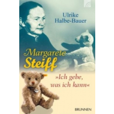  Margarete Steiff – Ulrike Halbe-Bauer,Ralf Simon,dpa / picture alliance Margarete Steiff GmbH idegen nyelvű könyv
