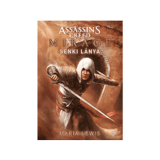  Maria Lewis - Assassin's Creed: Mirage Senki lánya regény
