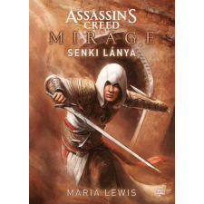 Maria Lewis - Assassin's Creed: Mirage - Senki lánya egyéb könyv