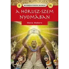 Maria Maneru - Mindentudók klubja 14. - A Hórusz-szem nyomában gyermek- és ifjúsági könyv