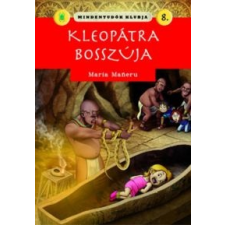 Maria Maneru Mindentudók klubja 8.-  Kleopátra bosszúja gyermek- és ifjúsági könyv