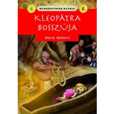 Maria Maneru Mindentudók klubja 8.- Kleopátra bosszúja gyermek- és ifjúsági könyv