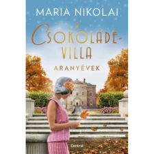  Maria Nikolai - A csokoládévilla - Aranyévek regény