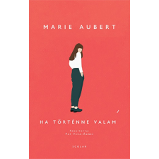 Marie Aubert - Ha történne valami egyéb könyv