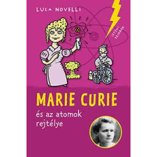 Marie Curie és az atomok rejtélye gyermek- és ifjúsági könyv