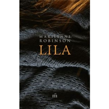 Marilynne Robinson Lila regény