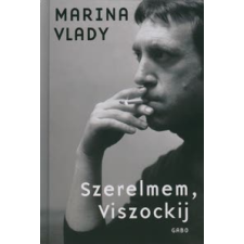 Marina Vlady SZERELMEM, VISZOCKIJ publicisztika