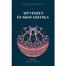 ﻿Maritain, Jacques Jacques Maritain - Művészet és skolasztika egyéb könyv