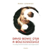 Mark Edwards Edwards Mark - David Bowie útja a bölcsességhez - Tíz tanulságos lecke Bowie életéből a sajátod megkönnyítésére