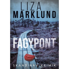 Marklund, Liza Liza Marklund - Fagypont egyéb könyv