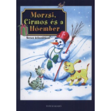 Maros Edit MORZSI, CIRMOS ÉS A HÓEMBER - VERSES KIFESTŐFÜZET gyermek- és ifjúsági könyv