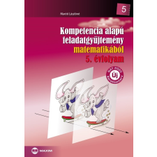Maróti Lászlóné - Kompetencia alapú feladatgyűjtemény matematikából 5. évfolyam - NAT2020 tankönyv