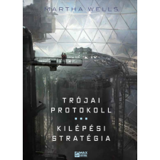 Martha Wells - Trójai protokoll / Kilépési stratégia egyéb könyv