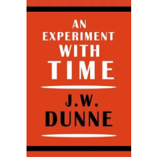 Martino Fine Books An Experiment with Time | J. W. Dunne egyéb könyv