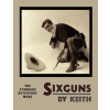 Martino Fine Books Sixguns by Keith – Elmer Keith (Puha kötésű)