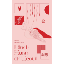 Marton Dominika Petra - Black swan of Seoul - Szerelem a maffiában egyéb könyv
