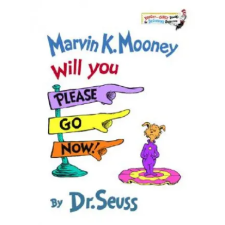  Marvin K. Mooney, Will You Please Go Now – Dr. Seuss idegen nyelvű könyv