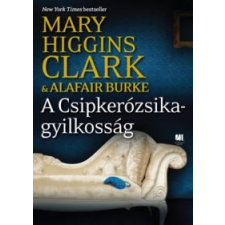 Mary Higgins Clark, Alafair Burke A Csipkerózsika-gyilkosság irodalom