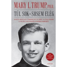 Mary L. Trump Túl sok és sosem elég társadalom- és humántudomány