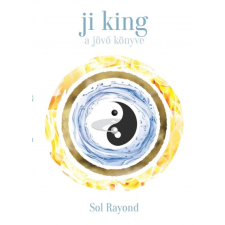 Marysol Kiadó Ji King - A jövő könyve (9786150099767) életmód, egészség