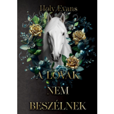 Marysol Könyvkiadó A lovak nem beszélnek - (Különleges kiadás) regény