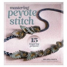  Mastering Peyote Stitch – Melinda Barta idegen nyelvű könyv