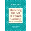  Mastering the Art of French Cooking – Julia Child,Louisette Bertholle,Simone Beck