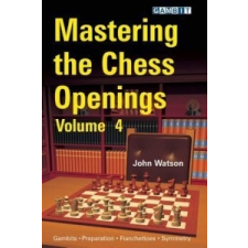  Mastering the Chess Openings – John Watson idegen nyelvű könyv
