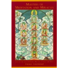  Masters Of Meditation And Miracles – Tulku Thondup idegen nyelvű könyv