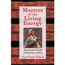 Masters of the Living Energy – Joan Parisi Wilcox idegen nyelvű könyv