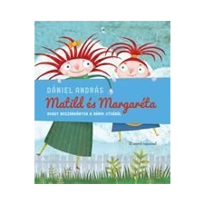 - MATILD ÉS MARGARÉTA - AVAGY BOSZORKÁNYOK A BÁRMI UTCÁBÓL gyermek- és ifjúsági könyv