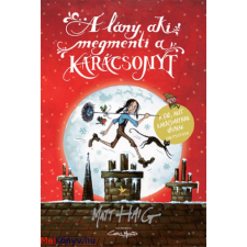 Matt Haig : A lány, aki megmenti a karácsonyt ajándékkönyv