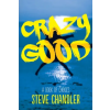 Maurice Bassett Crazy Good | Steve Chandler