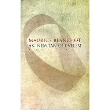 Maurice Blanchot Aki nem tartott velem (BK24-108975) regény