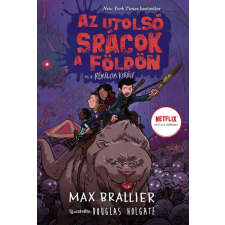 Max Brallier - Az utolsó srácok a Földön és a Rémálom Király egyéb könyv