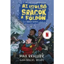 Max Brallier - Az utolsó srácok a Földön és a végtelen kozmosz gyermek- és ifjúsági könyv