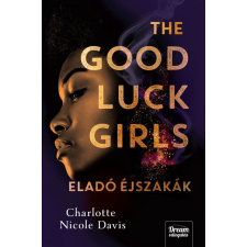 Maxim Charlotte Nicole Davis - The Good Luck Girls - Eladó éjszakák gyermek- és ifjúsági könyv