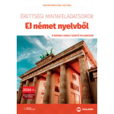 Maxim Érettségi mintafeladatsorok német nyelvből - 8 írásbeli emelt szintű feladatsor tankönyv