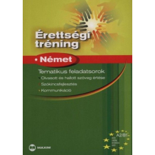 Maxim Érettségi tréning - Német A2/B1 - Tematikus feladatsorok tankönyv